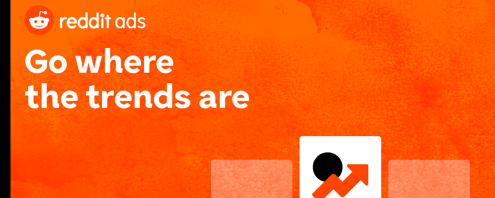 Introducing Reddit’s New Offering for Advertisers: Trending Takeover